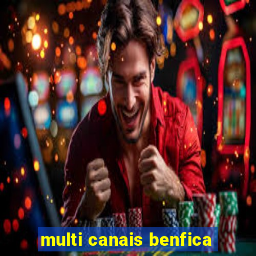 multi canais benfica